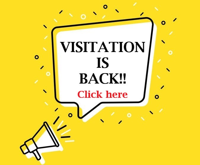 Visitation is back!! Click here for more information